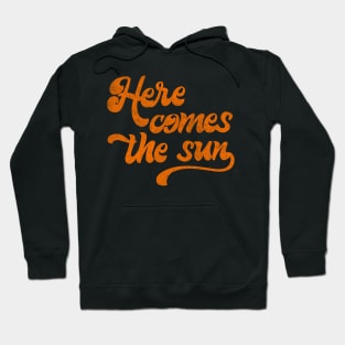 Here Comes The Sun Hoodie